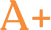 A+